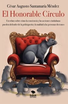el honorable circulo-cesar augusto santamaria mendez-9788468559995