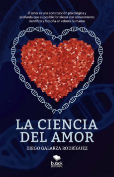 la ciencia del amor (ebook)-diego galarza rodríguez-9788468573595