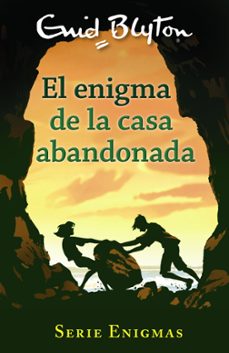 serie enigmas 1: el enigma de la casa abandonada-enid blyton-9788469622995