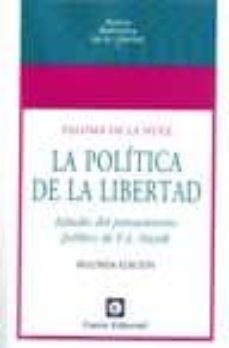 la politica de la libertad: estudio del pensamiento politico de f .a. hayek-paloma de la nuez-9788472094895