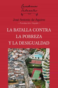 batalla contra la pobreza y la desigualdad-jose antonio de aguirre-9788472098695