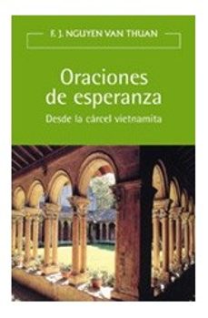oraciones de esperanza: desde la carcel vietnamita-9788472397095