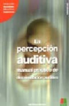 la percepcion auditiva: manual practico de discriminacion auditiv a (vol. ii) (incluye un casete)-9788472782495