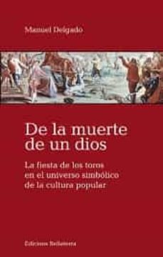 de la muerte de un dios-manuel delgado-9788472906495