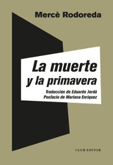 la muerte y la primavera-mercè rodoreda-9788473293495