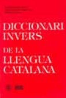 diccionari invers de la llengua catalana-m. lluisa et al. masso i ruhi-9788474881295