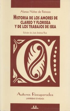 historia de los amores de clareo y florisea y de los trabajos de isea-alonso nuñez de reinoso-9788474966695