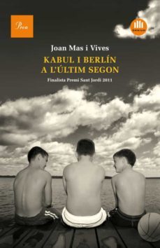 kabul i berlin a l ultim segon (finalista del premi sant jordi 20 12)-9788475882895