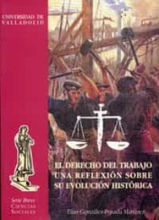 el derecho del trabajo una reflexion sobre su evolucion historica-9788477626695