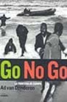 go no go: la frontera de europa-ad van denderen-9788477821595