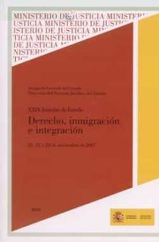 derecho,inmigracion e integracion: 21,22 y 23 de noviembre de 200 7-9788477871095