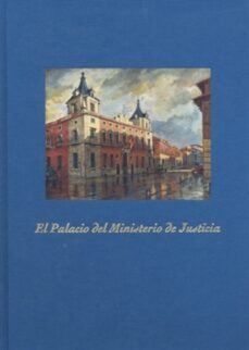 el palacio del ministerio de justicia-9788477878995