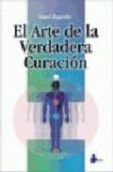 el arte de la verdadera curacion-9788478082995