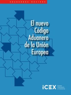 el nuevo codigo aduanero de la union europea-9788478118595