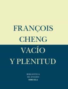 vacio y plenitud-françois cheng-9788478447695