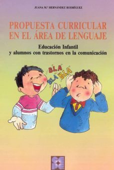 propuesta curricular en el area del lenguaje-juana maria hernandez rodriguez-9788478692095