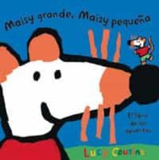maisy grande, maisy pequeña-9788478719495
