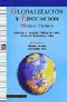 globalizacion y educacion: manual critico-nicholas c. burbules-9788478842995