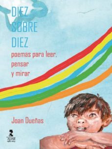 diez sobre diez: poemas para leer, pensar y mirar-joan dueñas-9788478985395