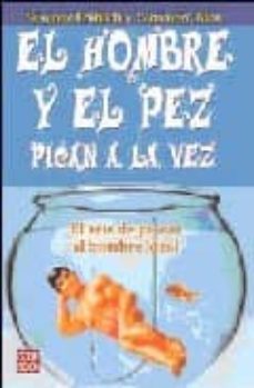el hombre y el pez pican a la vez-9788479277895