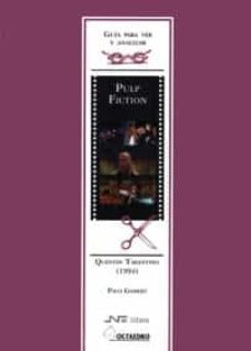 pulp fiction quentin tarantino (guia para ver)-paco gisbert tio-9788480635295