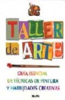 taller de arte: guia esencial de tecnicas de pintura y habilidade s creativas-simon jennings-9788480764995