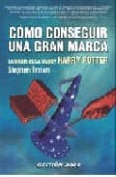 COMO CONSEGUIR UNA GRAN MARCA: LA MAGIA DE LA MARCA HARRY POTTER