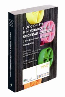 el accionista minoritario en la sociedad cotizada (libro blanco d el accionista minoritario)-9788481264395
