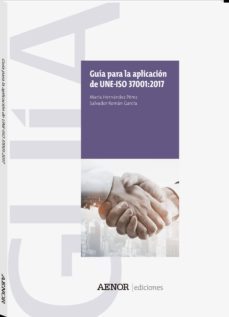 guia para la aplicacion de une-iso 37001:2017-maria. roman garcia, salvador hernandez perez-9788481439595