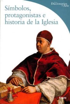 (pe) simbolos, protagonistas e historia de la iglesia-9788481563795
