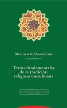 textos fundamentales de la tradicion religiosa musulmana-9788481647495