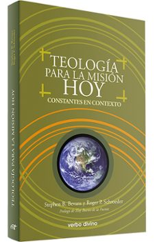 teologia para la mision hoy-roger p schroeder-9788481699395