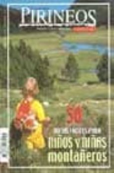 50 rutas faciles para niños y niñas montañeros (especial el mundo de los pirineos)-9788482161495