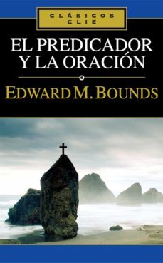 el predicador y la oración (ebook)-edward m. bounds-9788482676395