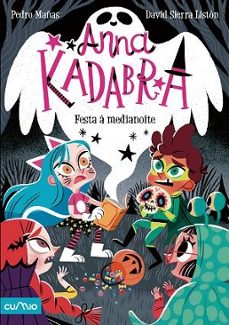 anna kadabra 4. festa a medianoite-pedro mañas-david sierra liston-9788482897295