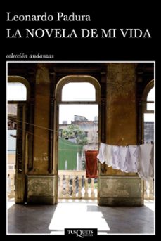 la novela de mi vida (2ª ed)-leonardo padura-9788483101995