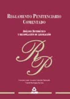 reglamento penitenciario comentado: analisis sistematico y recopi lacion de legislacion-9788483115695