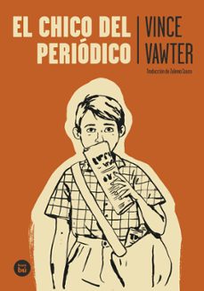 el chico del periodico-vince vawter-9788483437995