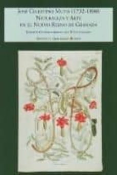 naturaleza y arte nuevo reino granada 1732-1808: jose celestino m utis-9788483470695
