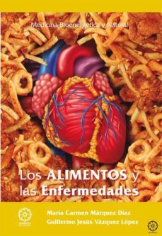 los alimentos y las enfermedades-maria del carmen marquez diaz-guillermo jesus vazquez lopez-9788483529195