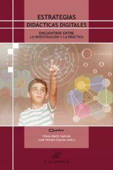 estrategias didácticas digitales. encuentros entre la investigaci ón y la práctica-diana marin suleves-jose peirats chacon-9788483594995