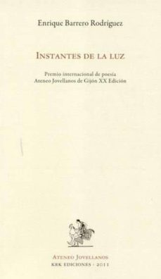 instantes de la luz (xx premio internacional de poesia ateneo jov ellanos de gijon)-9788483673195