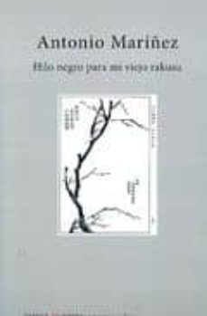 hilo negro para mi viejo rakusu-antonio mariñez-9788483748695