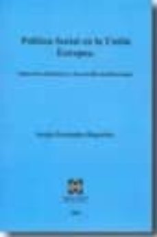 politica social en la union europea: itinerario historico y desar rollo institucional-sergio fernandez riquelme-9788484257295