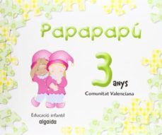 papapapu 3 anys.  comunidad valenciana educacion infantil - 3-5 años - 3 años-9788484339595