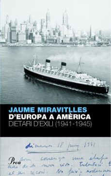 d europa a america.  dietari d exili (1941-1944)-9788484376095