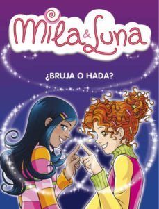 mila & luna: ¿bruja o hada?-9788484414995