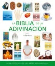 la biblia de la adivinacion: guia definitiva de las artes adivina torias-jane struthers-9788484452195