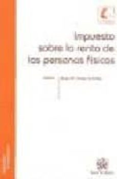 impuesto sobre la renta de las personas fisicas-rosa maria galan sanchez-9788484569695