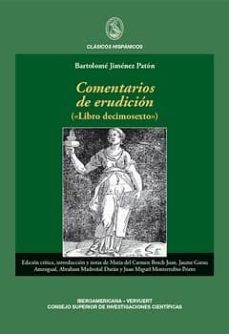 comentarios de erudiccion. libro decimosexto-bartolome jimenez paton-9788484895695